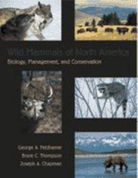 Hardcover Wild Mammals of North America: Biology, Management, and Conservation Book