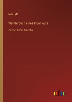 Paperback Wanderbuch eines Ingenieurs: Zweiter Band: Amerika [German] Book