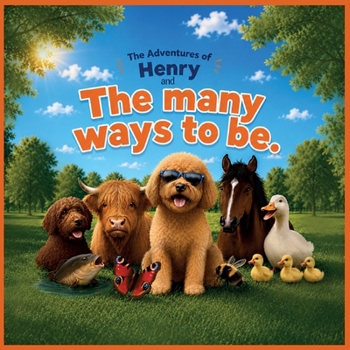 The Adventures of Henry: The Many Ways To Be