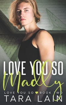 Love You So Madly - Book #2 of the Love You So Stories