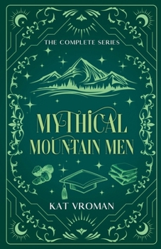Paperback Mythical Mountain Men: The Complete Series Book