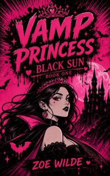 Paperback Vamp Princess: Black Sun Book One (Vamp Princess Series) Book