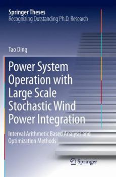 Paperback Power System Operation with Large Scale Stochastic Wind Power Integration: Interval Arithmetic Based Analysis and Optimization Methods Book