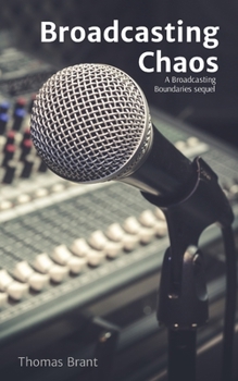 Broadcasting Chaos (The Manic Radio Universe)