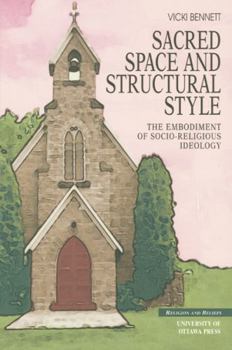 Paperback Sacred Space and Structural Style: The Architectonic Embodiment of Socio-Religious Ideology Book