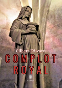 Complot royal (French Edition)