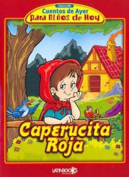 Paperback Caperucita Roja (Coleccion Cuentos de Ayer Para Ninos de Hoy) (Spanish Edition) [Spanish] Book