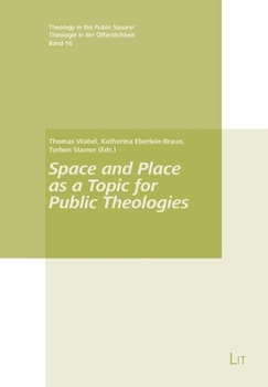 Paperback Space and Place as a Topic for Public Theologies Book