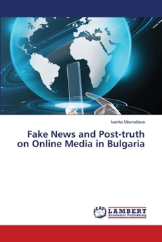 Paperback Fake News and Post-truth on Online Media in Bulgaria Book
