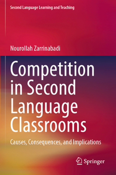 Paperback Competition in Second Language Classrooms: Causes, Consequences, and Implications Book