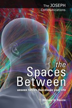 Paperback the Spaces Between: unseen forces that shape your life Book