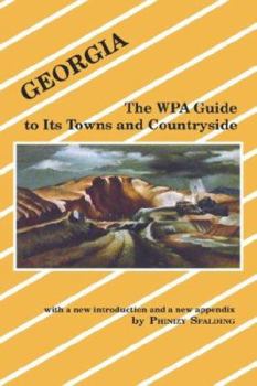 Georgia: A Guide to Its Towns and Countryside - Book  of the American Guide Series