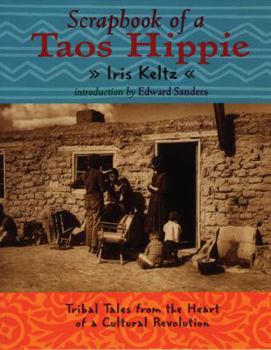 Paperback Scrapbook of a Taos Hippie: Tribal Tales from the Heart of a Cultural Revolution Book