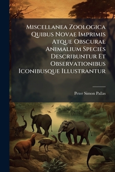 Miscellanea Zoologica Quibus Novae Imprimis Atque Obscurae Animalium Species Describuntur Et Observationibus Iconibusque Illustrantur (Italian Edition)