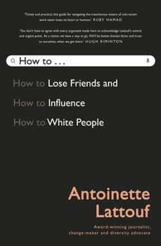 Paperback How to Lose Friends and Influence White People Book