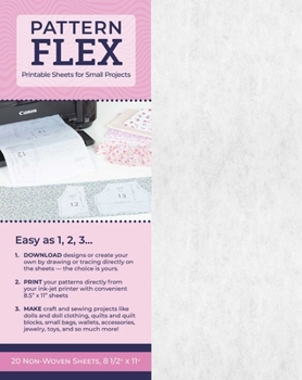 Misc. Pattern Flex: Printable Sheets for Small Projects; 20 Non-Woven Sheets, 8 1/2 X 11 Book