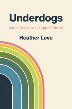 Hardcover Underdogs: Social Deviance and Queer Theory Book