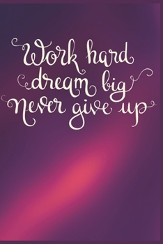 Paperback Work Hard Dream Big Never Give Up: Gifts for Girls Sketching Diary Purplish Pink with Writing Prompts Book