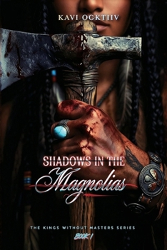 Shadows in the Magnolias (The Kings Without Masters) (BOOK I)
