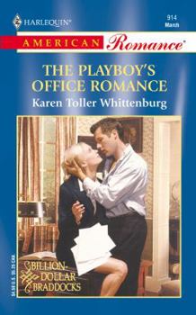 The Playboy's Office Romance - Book #2 of the Billion-Dollar Braddocks