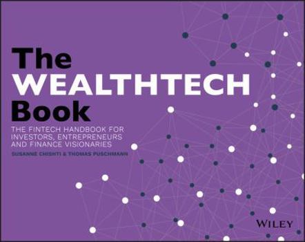 Paperback The Wealthtech Book: The Fintech Handbook for Investors, Entrepreneurs and Finance Visionaries Book