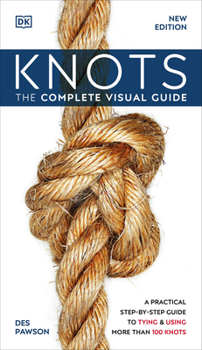 Paperback Knots: The Complete Visual Guide Book