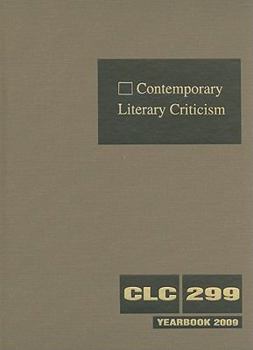 Contemporary Literary Criticism, Volume 299