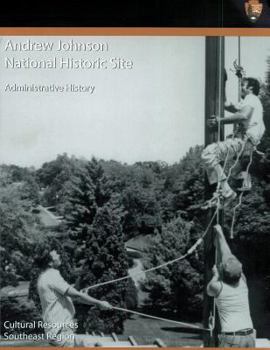 Paperback Andrew Johnson National Historic Site Administrative History Book