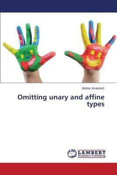Paperback Omitting Unary and Affine Types Book