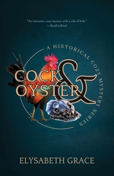 The Cock & Oyster Historical Cozy Mystery: A Historical Cozy Mystery Series