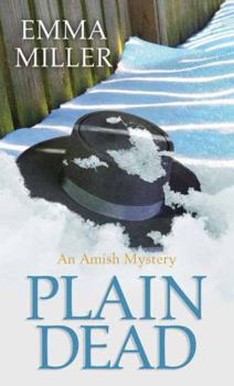 Plain Dead - Book #3 of the An Amish Mystery
