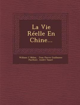 Paperback La Vie Réelle En Chine... [French] Book