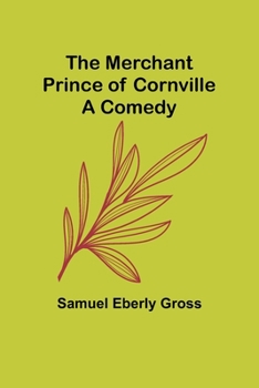 Paperback The Merchant Prince of Cornville: A Comedy Book