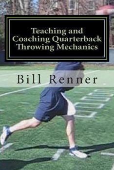 Paperback Teaching and Coaching Quarterback Throwing Mechanics Book