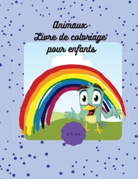 Paperback Animaux Livre de coloriage pour enfants: Livre de coloriage et d'activit?s pour enfants avec des animaux amusants et mignons Cahier de dessin avec ani [French] Book