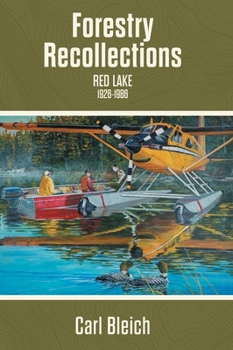 Hardcover Forestry Recollections: Red Lake 1926-1986 Book