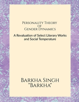 Personality Theory of Gender Dynamics: Analytical Illustrations from Chitra Banerjee Divakaruni's Novels