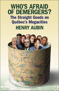 Paperback Who's Afraid of Demergers?: The Straight Goods on Quebec's Megacities Book