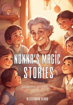 Paperback Nonna's Magic Stories: An Italian Learning Adventure Book