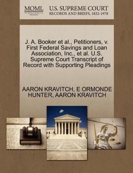 Paperback J. A. Booker Et Al., Petitioners, V. First Federal Savings and Loan Association, Inc., Et Al. U.S. Supreme Court Transcript of Record with Supporting Book