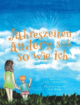 Hardcover Jahreszeiten ändern sich so wie ich [German] Book