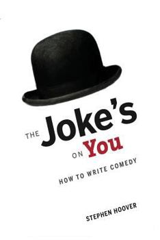 Paperback The Joke's On You: How to Write Comedy Book