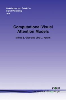 Computational Visual Attention Models (Foundations and Trends