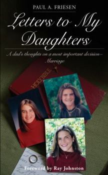 Letters to My Daughters (A Dad's Thoughts on a Most Important Decision Marriage)