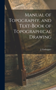 Hardcover Manual of Topography, and Text-Book of Topographical Drawing Book