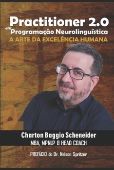 Paperback Practitioner 2.0 Em Programação Neurolinguística: A arte da excelência humana [Portuguese] Book