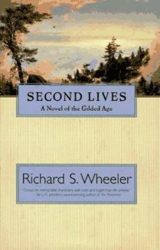 Hardcover Second Lives: A Novel of the Gilded Age Book