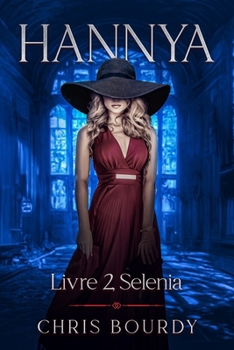Paperback Hannya Livre 2: Sélénia [French] Book