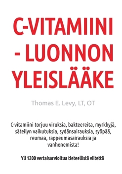 Paperback C-Vitamiini - Luonnon Yleislääke [Finnish] Book