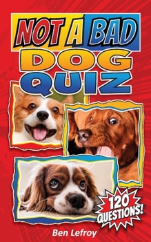 Paperback Not A Bad Dog Quiz Book